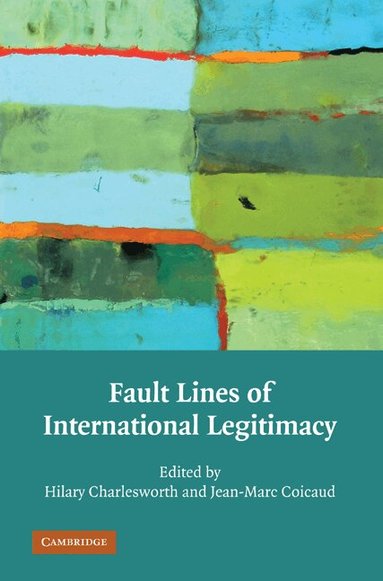 Hilary Charlesworth, Jean-Marc Coicaud - Fault Lines of International Legitimacy, Inbunden
