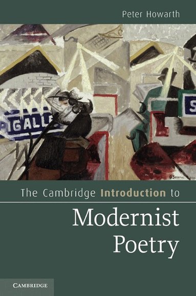 Peter Howarth - The Cambridge Introduction to Modernist Poetry, Inbunden