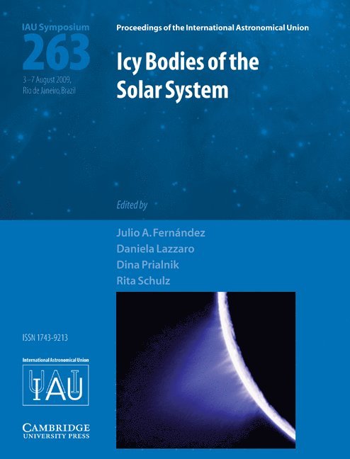 Julio A. Fernandez, Daniela Lazzaro, Dina Prialnik, Rita Schulz, Uruguay) Fernandez, Julio A. (Universidad de la Republica, Dina (Tel-Aviv University) Prialnik, Rita (European Space Agency) Schulz, Julio A Fernandez - Icy Bodies of the Solar System (IAU S263), Inbunden