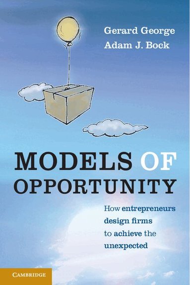 Gerard George, Adam J. Bock - Models of Opportunity, Inbunden