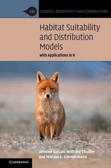 Antoine Guisan, Wilfried Thuiller, Niklaus E. Zimmermann - Habitat Suitability and Distribution Models, Inbunden