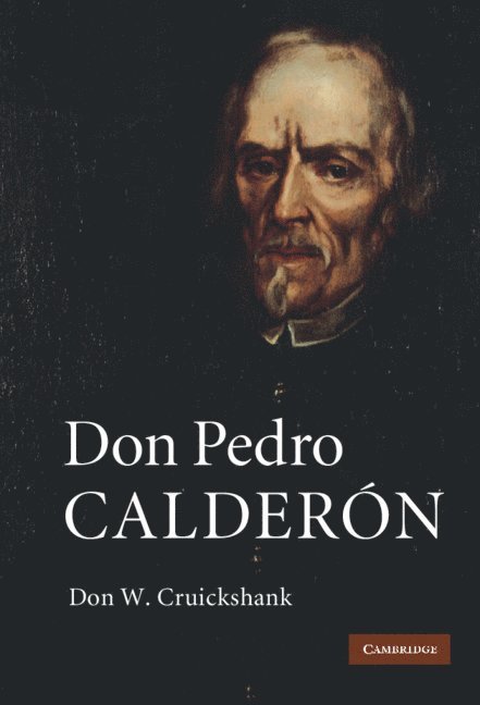 Don W. Cruickshank - Don Pedro Calderón, Inbunden