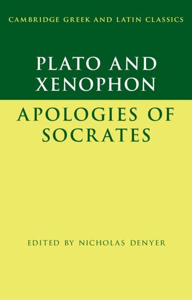 Plato, Xenophon, Nicholas Denyer - Plato: The Apology of Socrates and Xenophon: The Apology of Socrates, Inbunden