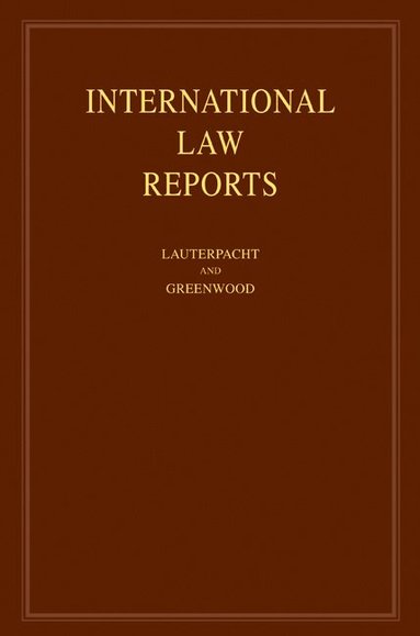 Elihu Lauterpacht, Christopher J. Greenwood - International Law Reports: Volume 136, Inbunden