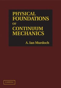 bokomslag Physical Foundations of Continuum Mechanics