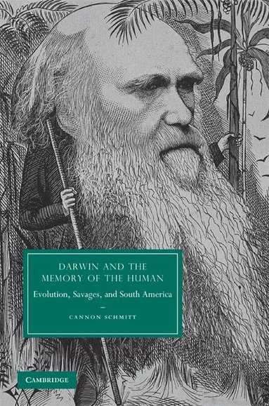 Cannon Schmitt - Darwin and the Memory of the Human, Inbunden