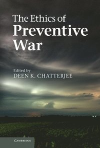 bokomslag The Ethics of Preventive War