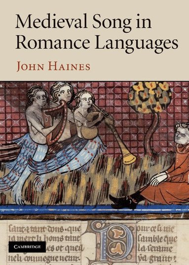 John Haines - Medieval Song in Romance Languages, Inbunden
