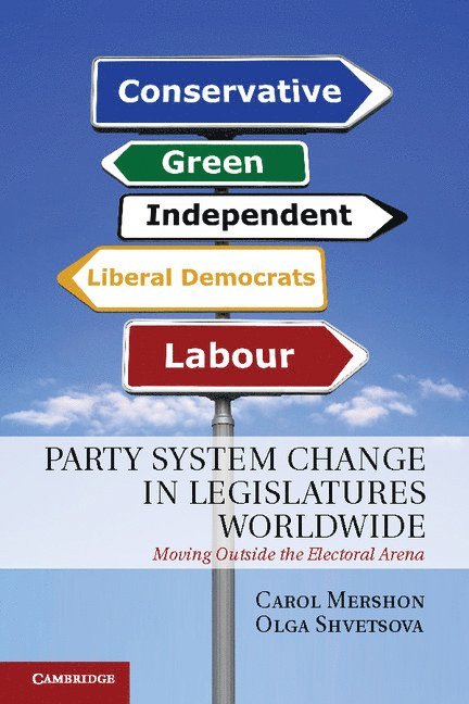 Party System Change in Legislatures Worldwide 1