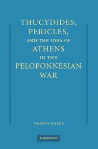 bokomslag Thucydides, Pericles, and the Idea of Athens in the Peloponnesian War