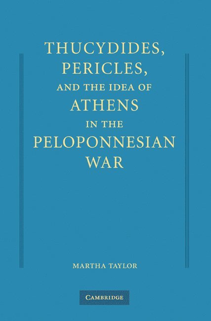 Thucydides, Pericles, and the Idea of Athens in the Peloponnesian War 1