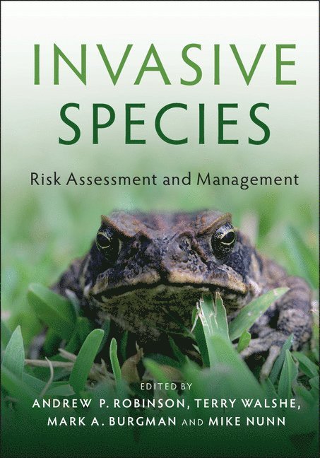 Andrew P. Robinson, Terry Walshe, Mark A. Burgman, Mike Nunn, Andrew P. (University of Melbourne) Robinson, Mark A. (Imperial College London) Burgman - Invasive Species, Inbunden
