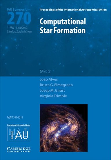 João Alves, Bruce G. Elmegreen, Josep M. Girart, Virginia Trimble - Computational Star Formation (IAU S270), Inbunden