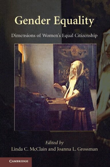 Linda C. McClain, Joanna L. Grossman - Gender Equality, Inbunden