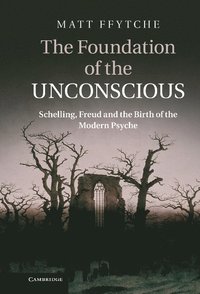 bokomslag The Foundation of the Unconscious