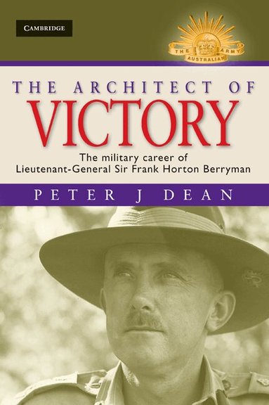 Peter J. Dean - The Architect of Victory, Inbunden