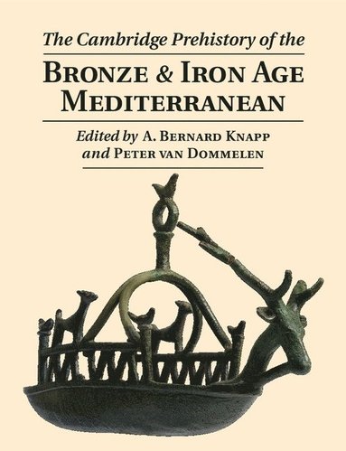 bokomslag The Cambridge Prehistory of the Bronze and Iron Age Mediterranean