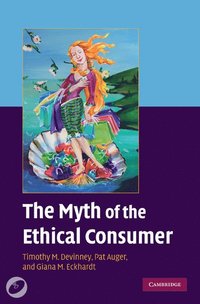 bokomslag The Myth of the Ethical Consumer Hardback with DVD