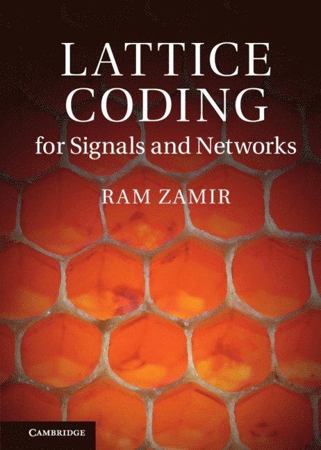 Lattice Coding for Signals and Networks 1