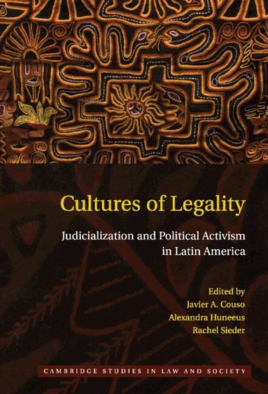 Javier Couso, Alexandra Huneeus, Rachel Sieder - Cultures of Legality, Inbunden