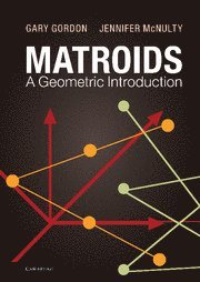 bokomslag Matroids: A Geometric Introduction