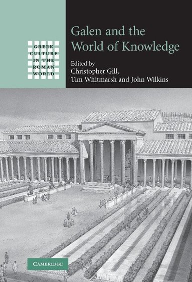Christopher Gill, Tim Whitmarsh, John Wilkins - Galen and the World of Knowledge, Inbunden