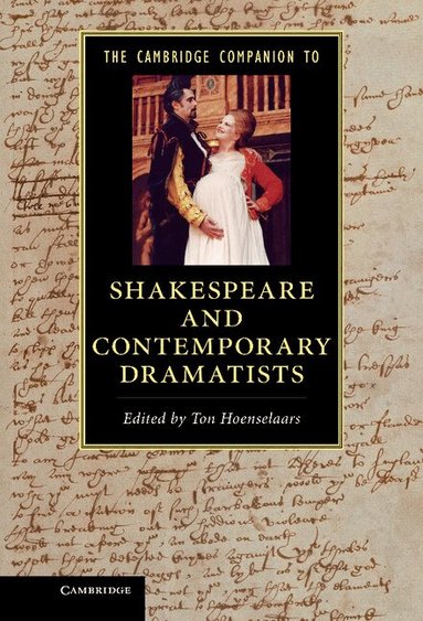 Ton Hoenselaars - The Cambridge Companion to Shakespeare and Contemporary Dramatists, Inbunden