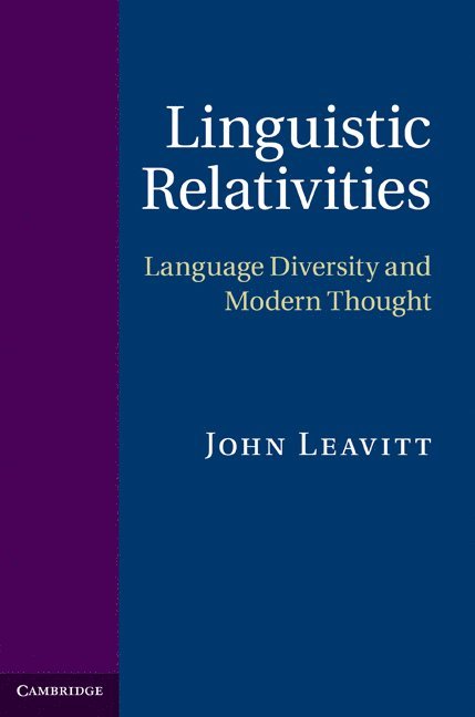 John Leavitt, Universite de Montreal) Leavitt, John (Professor - Linguistic Relativities, Inbunden