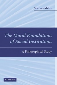 bokomslag The Moral Foundations of Social Institutions