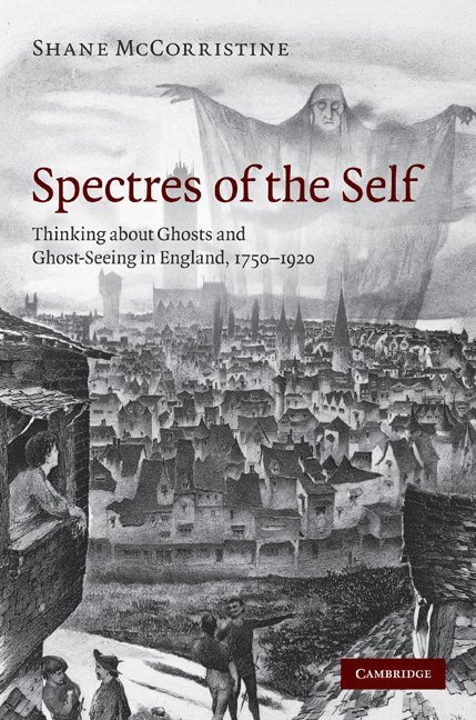 Ludwig-Maximilians-Universitat Munchen) McCorristine, Shane (IRCHSS CARA Postdoctoral Mobility Fellow, Shane McCorristine, Shane Mccorristine - Spectres of the Self, Inbunden