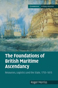 bokomslag The Foundations of British Maritime Ascendancy