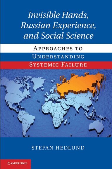 Stefan Hedlund - Invisible Hands, Russian Experience, and Social Science, Inbunden