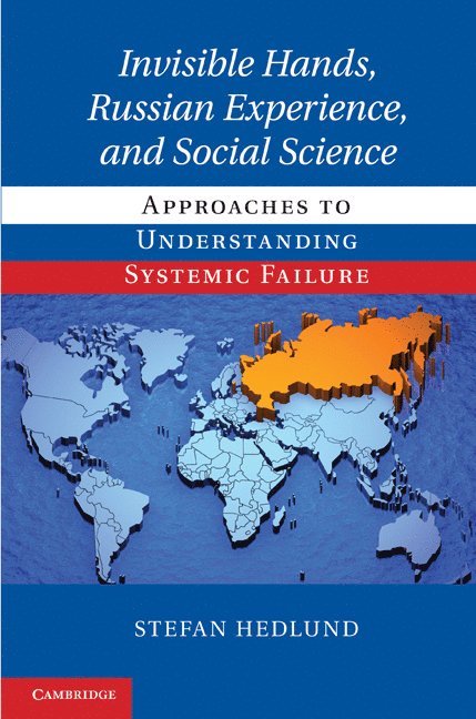 Invisible Hands, Russian Experience, and Social Science 1