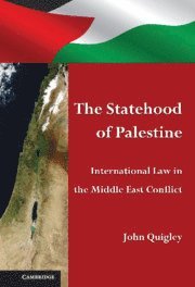 John Quigley, John (Ohio University) Quigley - Statehood of Palestine, Inbunden