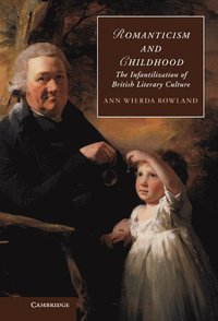 bokomslag Romanticism and Childhood: The Infantilization of British Literary Culture