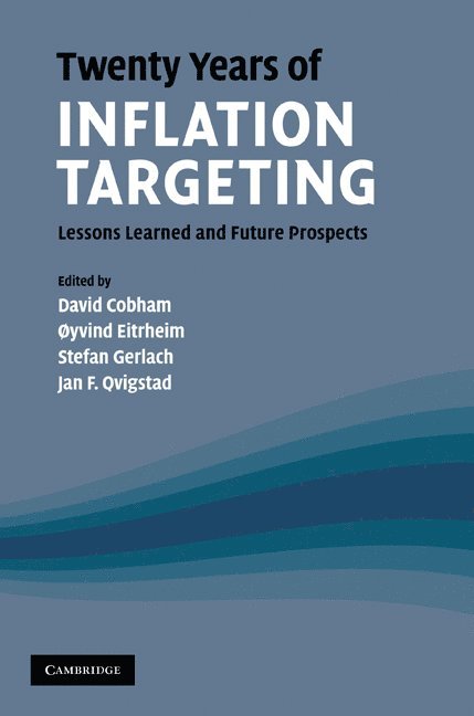 David Cobham, Øyvind Eitrheim, Stefan Gerlach, Jan F. Qvigstad, Edinburgh) Cobham, David (Heriot-Watt University, øyvind Eitrheim - Twenty Years of Inflation Targeting, Inbunden
