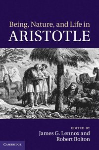 bokomslag Being, Nature, and Life in Aristotle