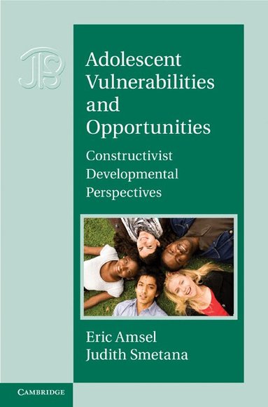 Eric Amsel, Judith Smetana - Adolescent Vulnerabilities and Opportunities, Inbunden