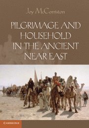 Pilgrimage and Household in the Ancient Near East 1