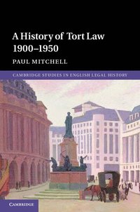 bokomslag A History of Tort Law 1900-1950