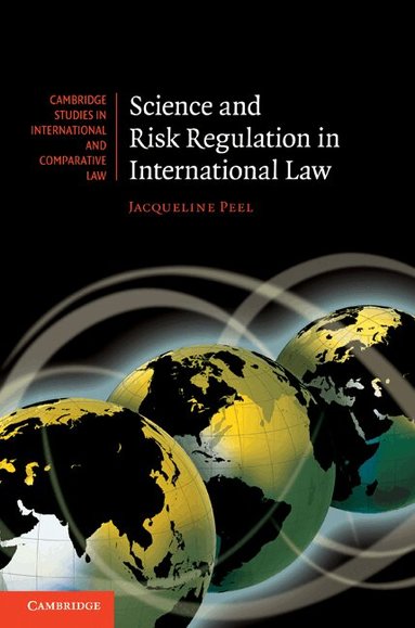 Jacqueline Peel - Science and Risk Regulation in International Law, Inbunden