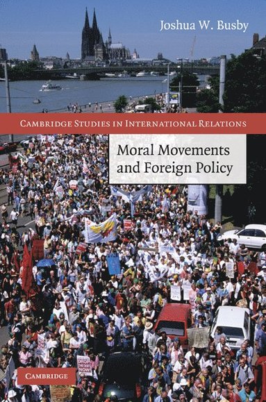 bokomslag Moral Movements and Foreign Policy