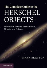 bokomslag The Complete Guide to the Herschel Objects