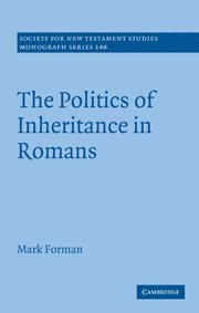 Mark Forman - Politics of Inheritance in Romans, Inbunden