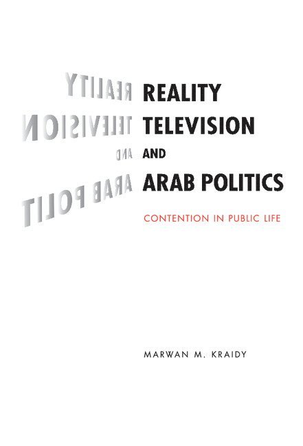 Reality Television and Arab Politics 1
