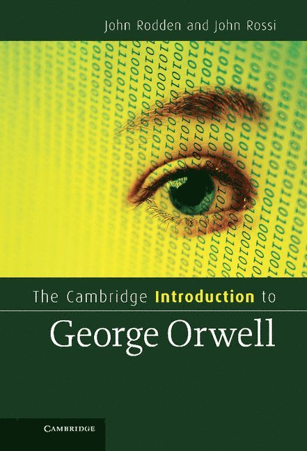 The Cambridge Introduction to George Orwell 1