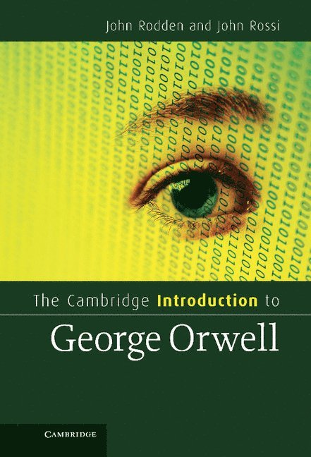 John Rodden, John Rossi, Austin) Rodden, John (University of Texas, Philadelphia) Rossi, John (La Salle University - Cambridge Introduction to George Orwell, Inbunden