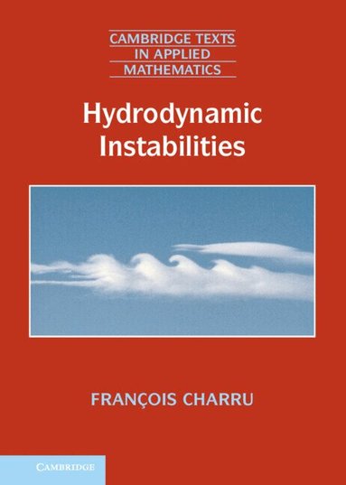 François Charru - Hydrodynamic Instabilities, Inbunden