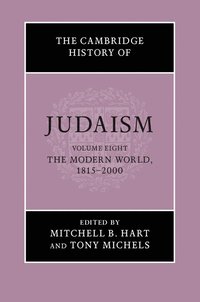 bokomslag The Cambridge History of Judaism: Volume 8, The Modern World, 1815-2000