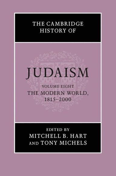 bokomslag The Cambridge History of Judaism: Volume 8, The Modern World, 1815-2000